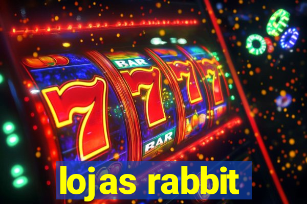 lojas rabbit