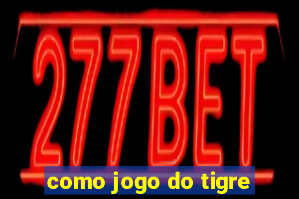 como jogo do tigre