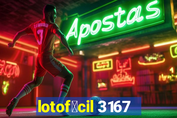 lotof谩cil 3167