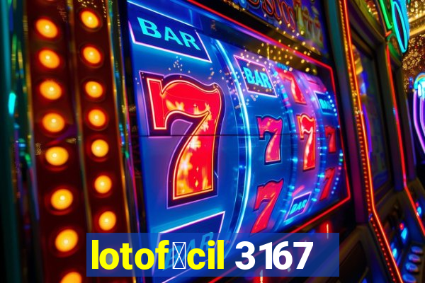 lotof谩cil 3167