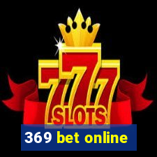 369 bet online