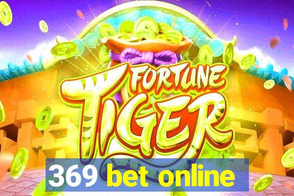 369 bet online