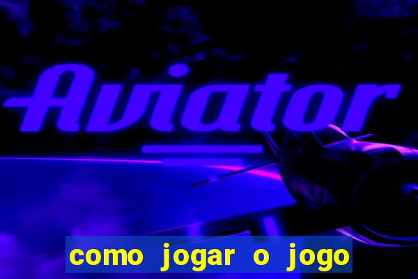 como jogar o jogo do aviaozinho