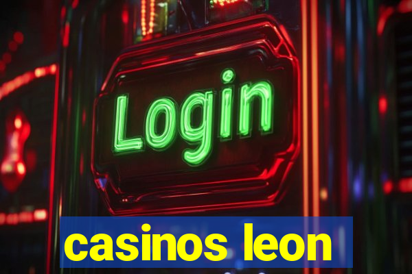 casinos leon