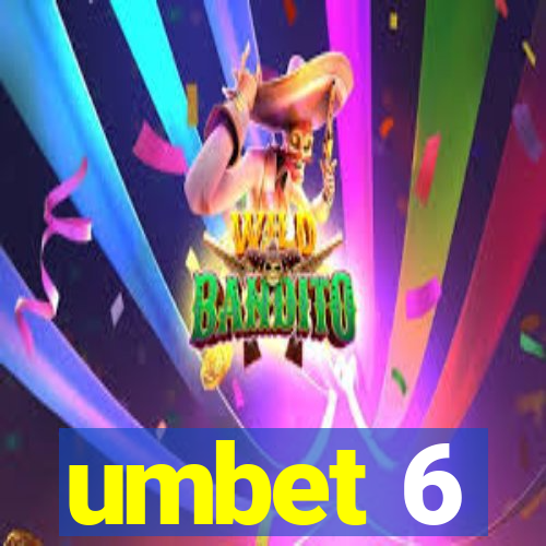 umbet 6