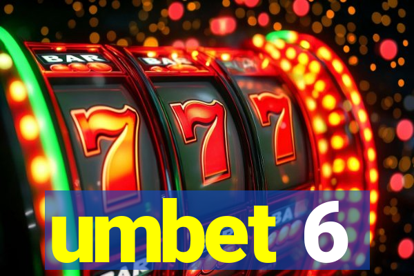 umbet 6