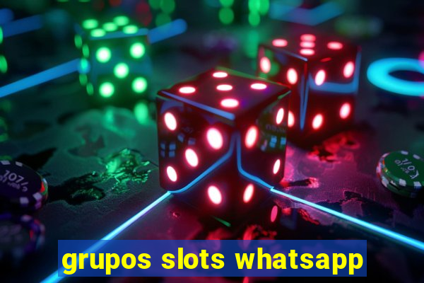 grupos slots whatsapp