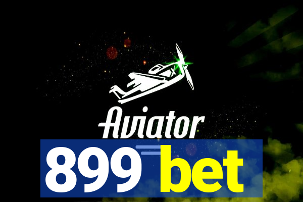 899 bet