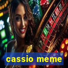 cassio meme