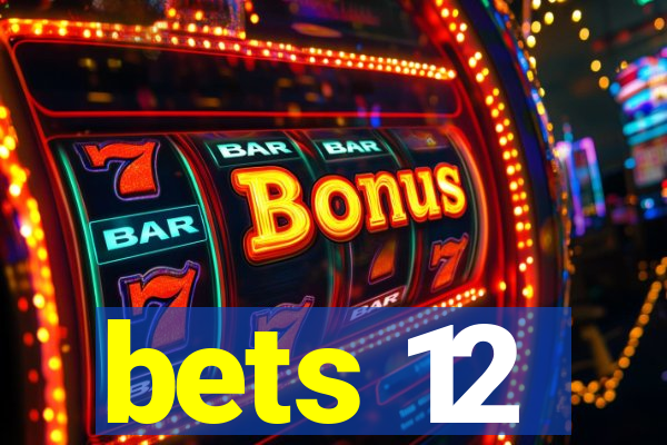 bets 12