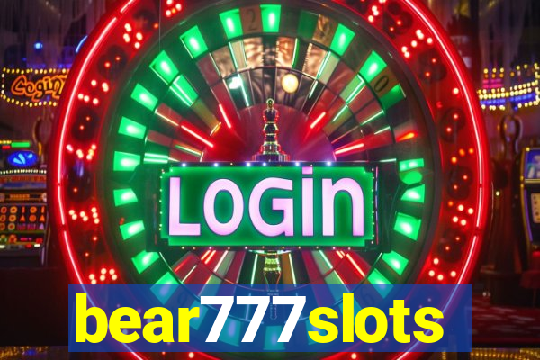 bear777slots