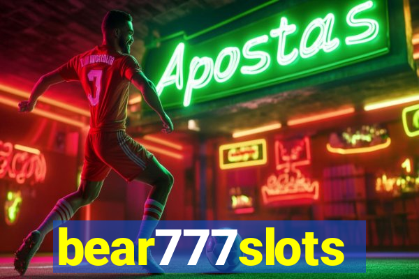 bear777slots