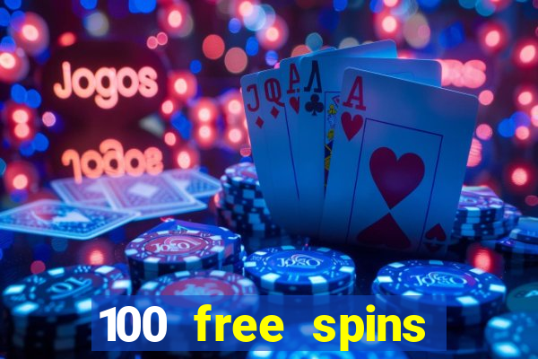 100 free spins resorts casino