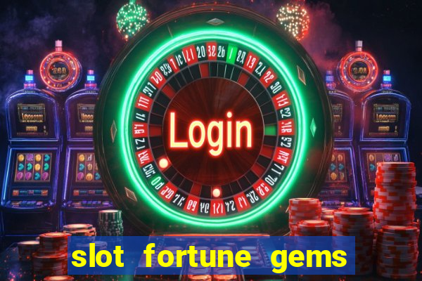 slot fortune gems - jili games