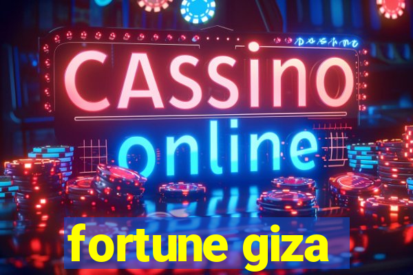 fortune giza