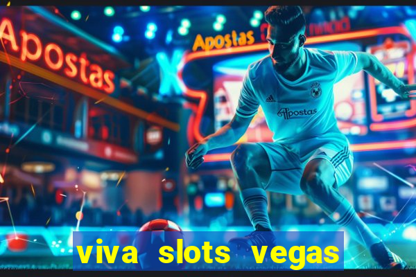 viva slots vegas casino gratis