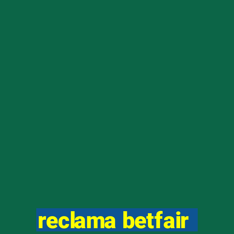 reclama betfair