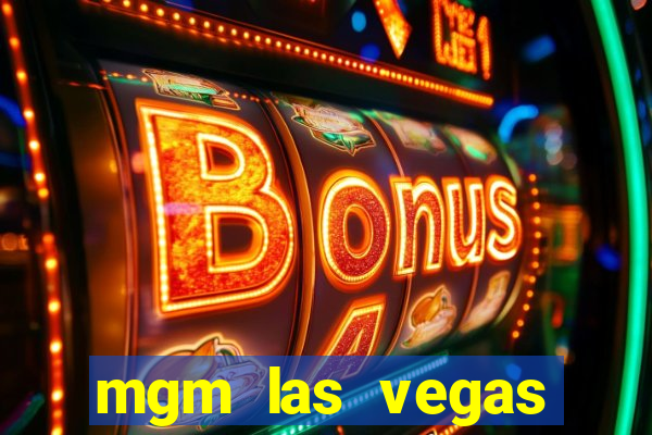 mgm las vegas hotel casino