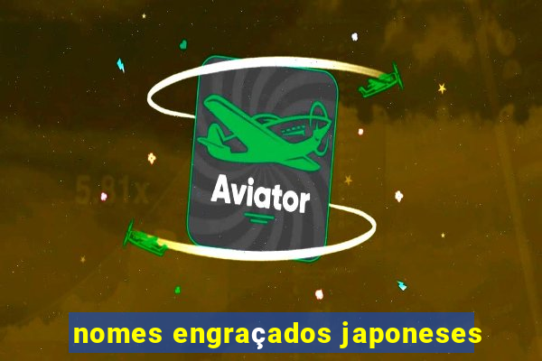 nomes engraçados japoneses