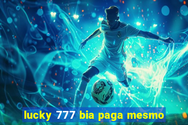 lucky 777 bia paga mesmo