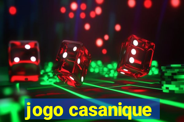 jogo casanique