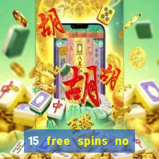 15 free spins no deposit casino