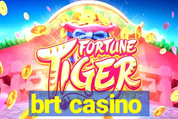 brt casino