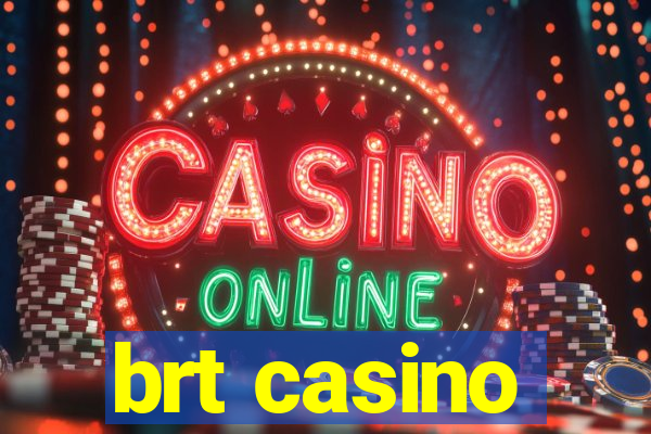 brt casino