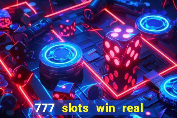 777 slots win real money india