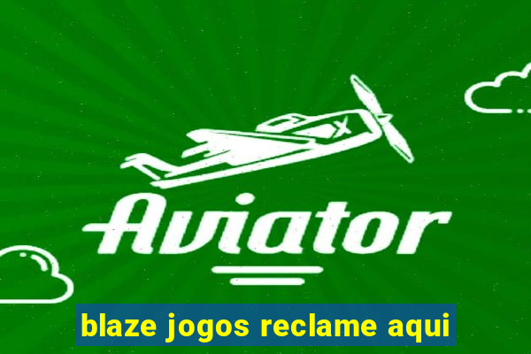 blaze jogos reclame aqui