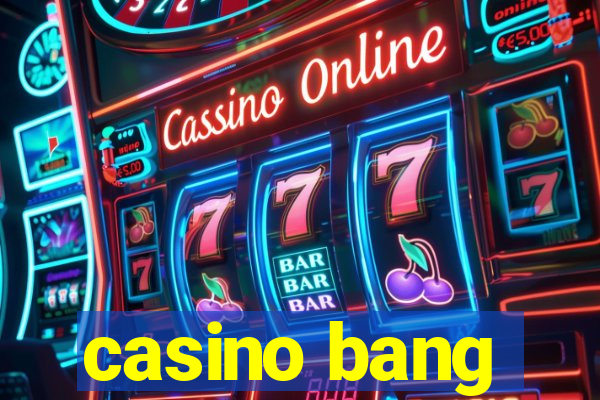 casino bang