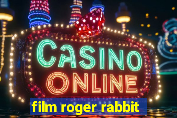 film roger rabbit