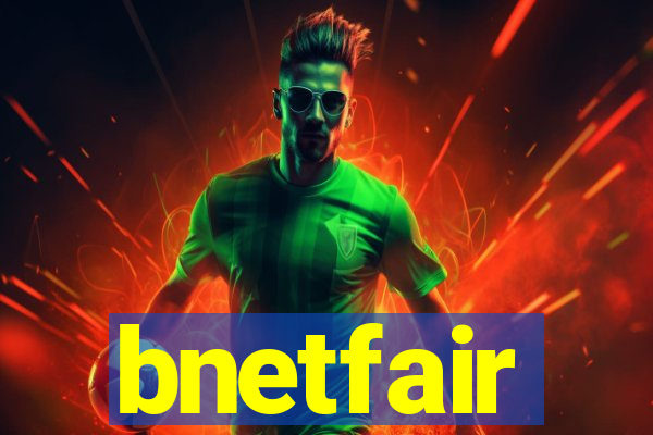 bnetfair