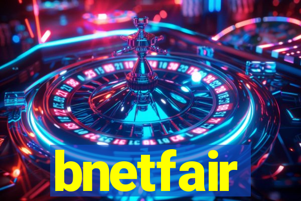 bnetfair