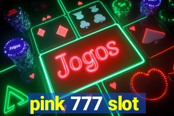 pink 777 slot