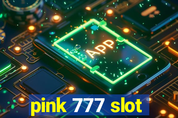 pink 777 slot