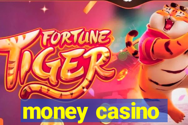 money casino