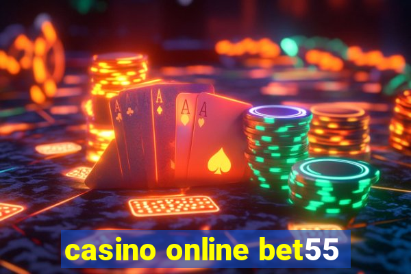 casino online bet55