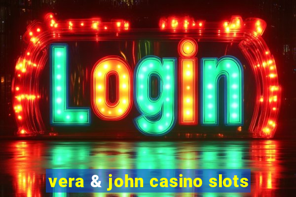 vera & john casino slots