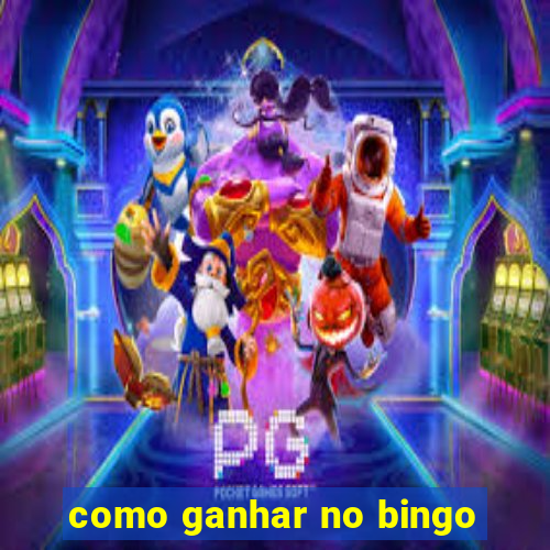 como ganhar no bingo