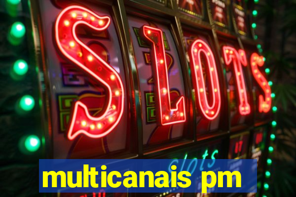 multicanais pm