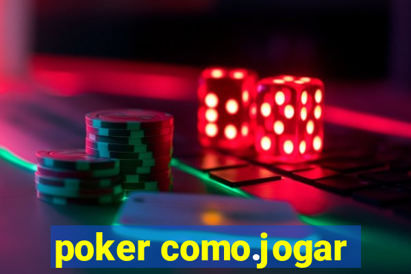 poker como.jogar