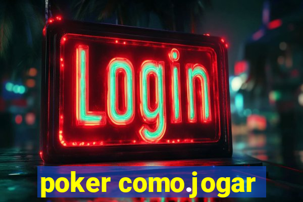 poker como.jogar