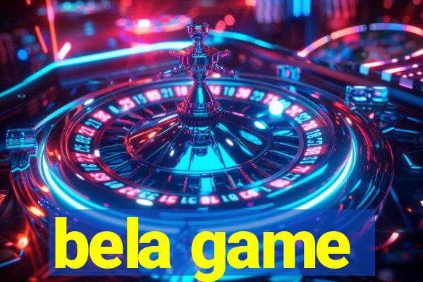 bela game