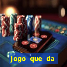 jogo que da dinheiro de verdade gratis