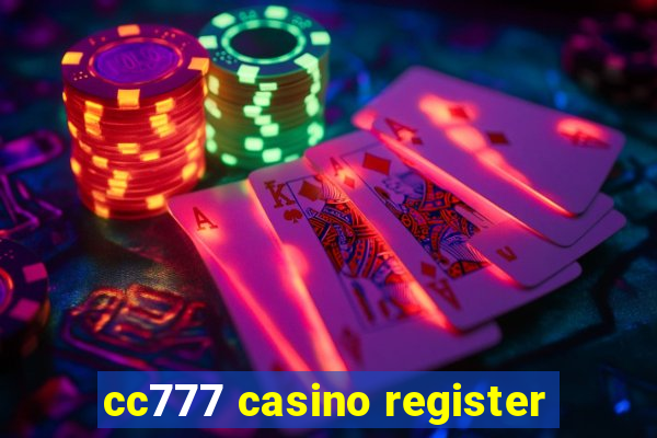 cc777 casino register