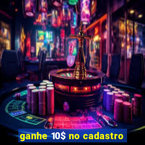 ganhe 10$ no cadastro