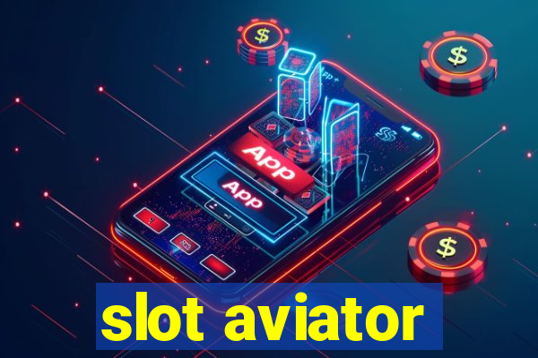 slot aviator