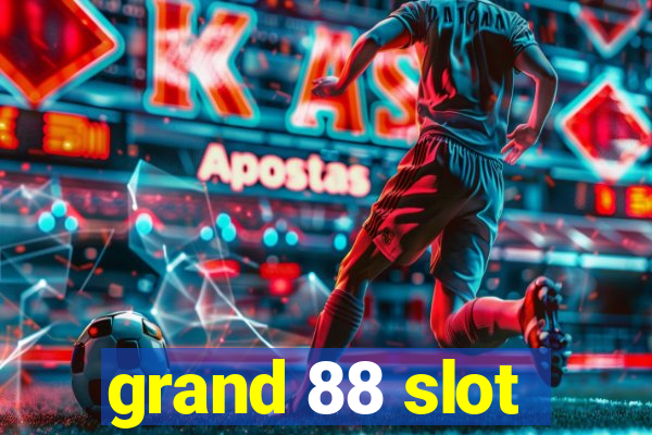 grand 88 slot