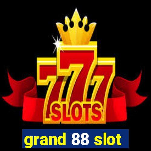 grand 88 slot